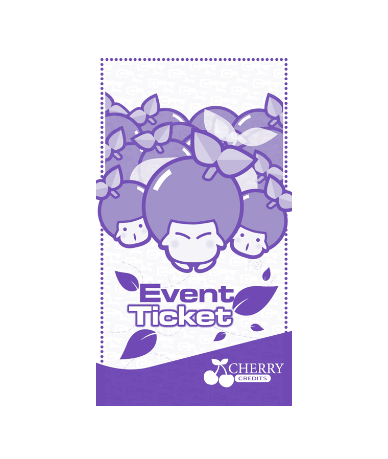 Event Ticket (get for FREE with 500 Cherries)